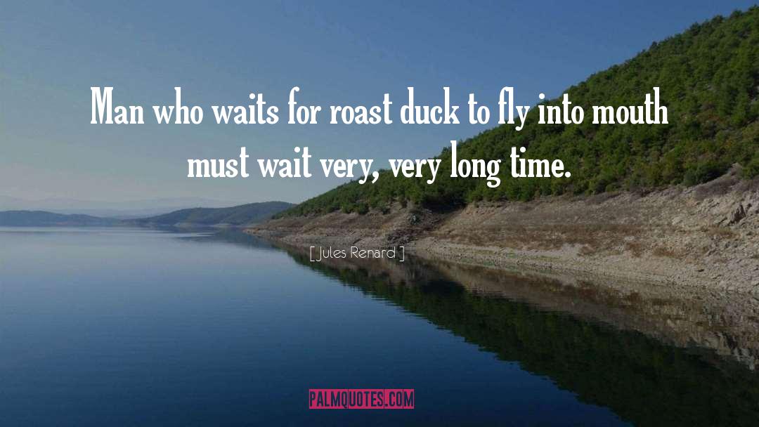 Lame Ducks quotes by Jules Renard