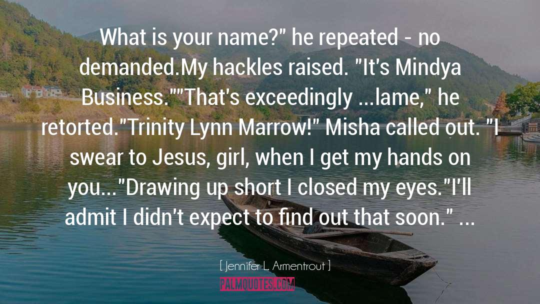 Lame quotes by Jennifer L. Armentrout