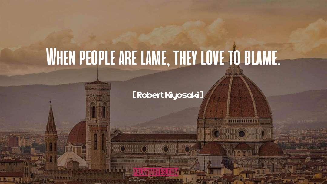 Lame quotes by Robert Kiyosaki