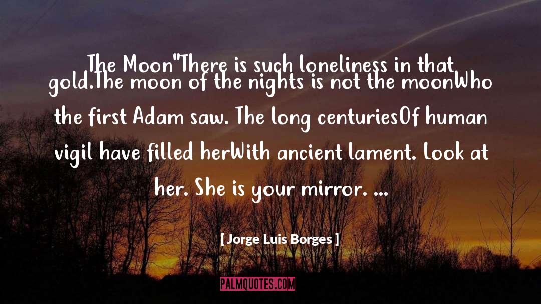 Lament quotes by Jorge Luis Borges