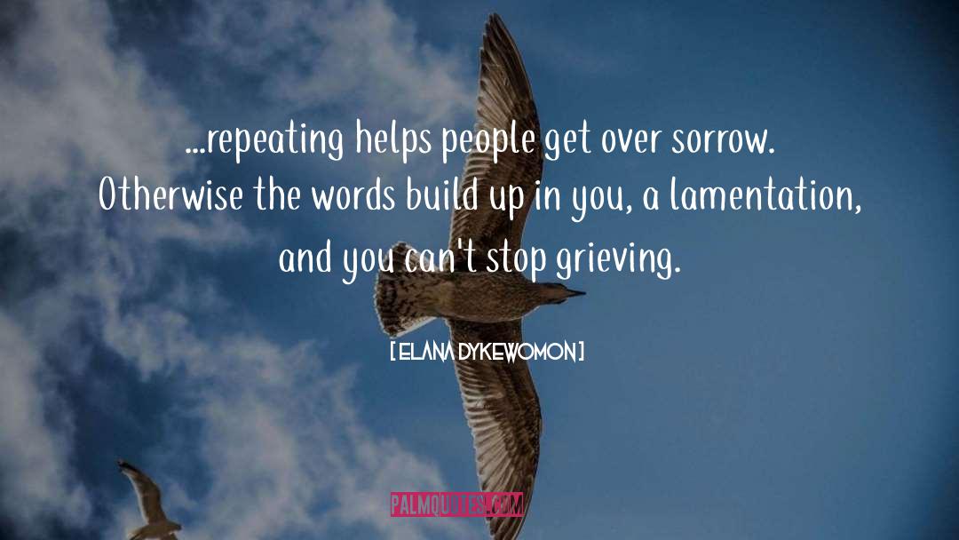 Lamentation quotes by Elana Dykewomon