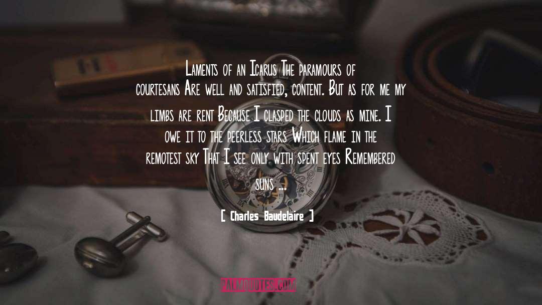 Laments quotes by Charles Baudelaire