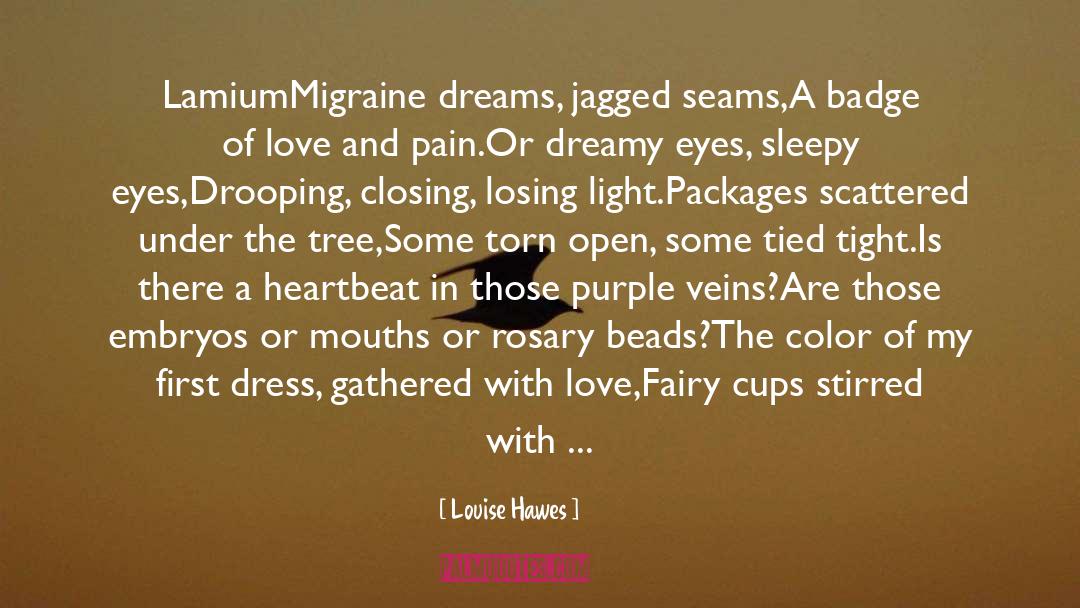 Lamium quotes by Louise Hawes