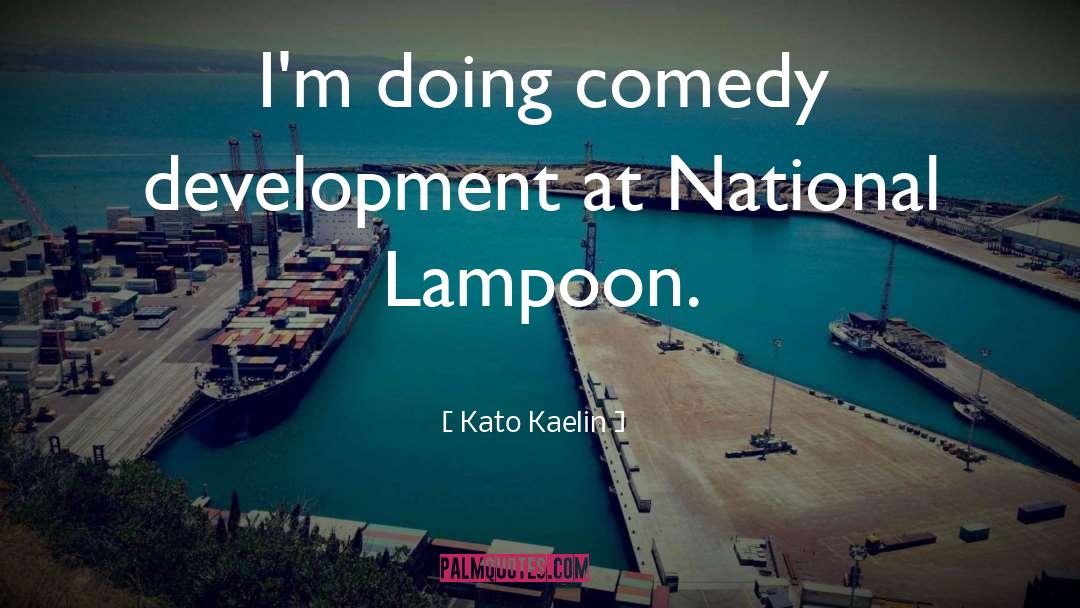 Lampoon quotes by Kato Kaelin