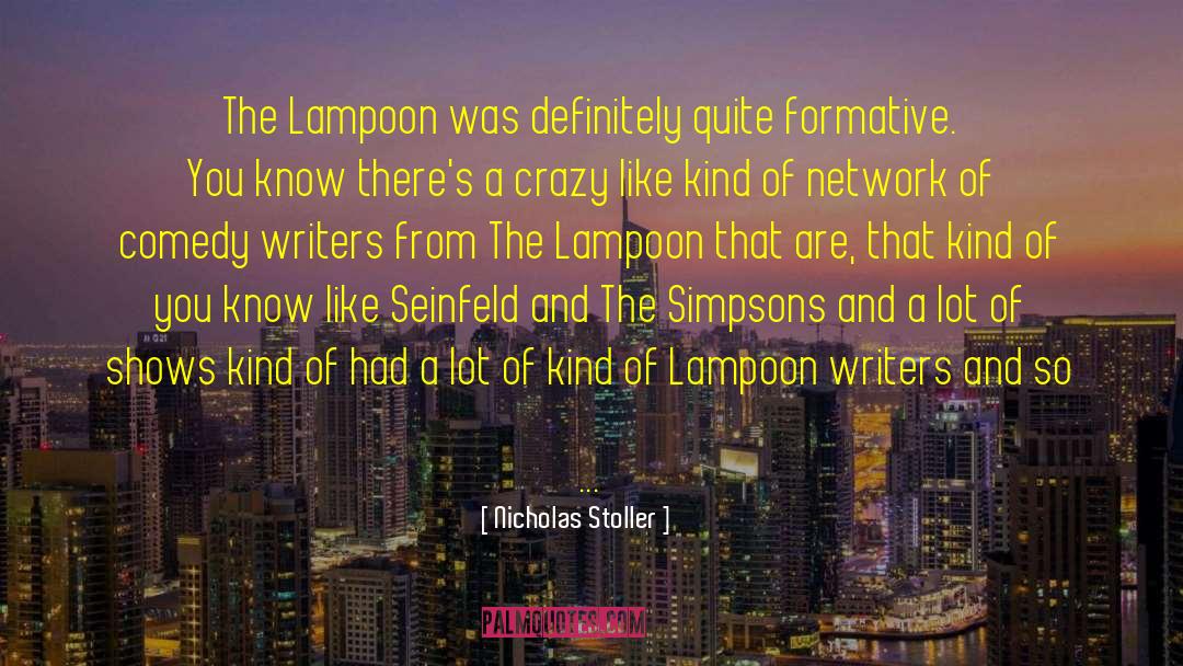 Lampoon quotes by Nicholas Stoller