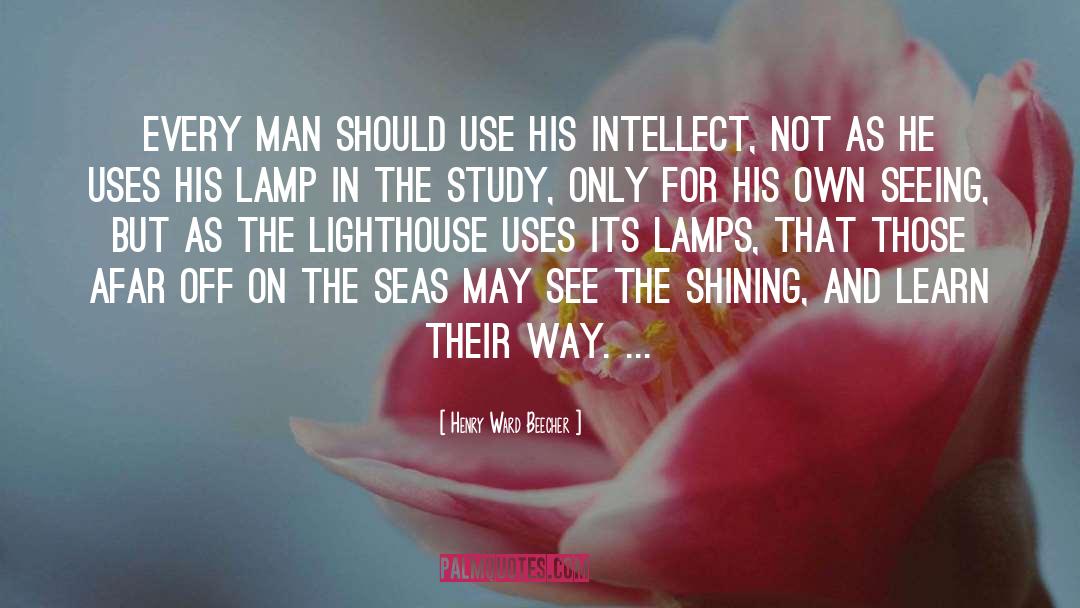 Lamps quotes by Henry Ward Beecher