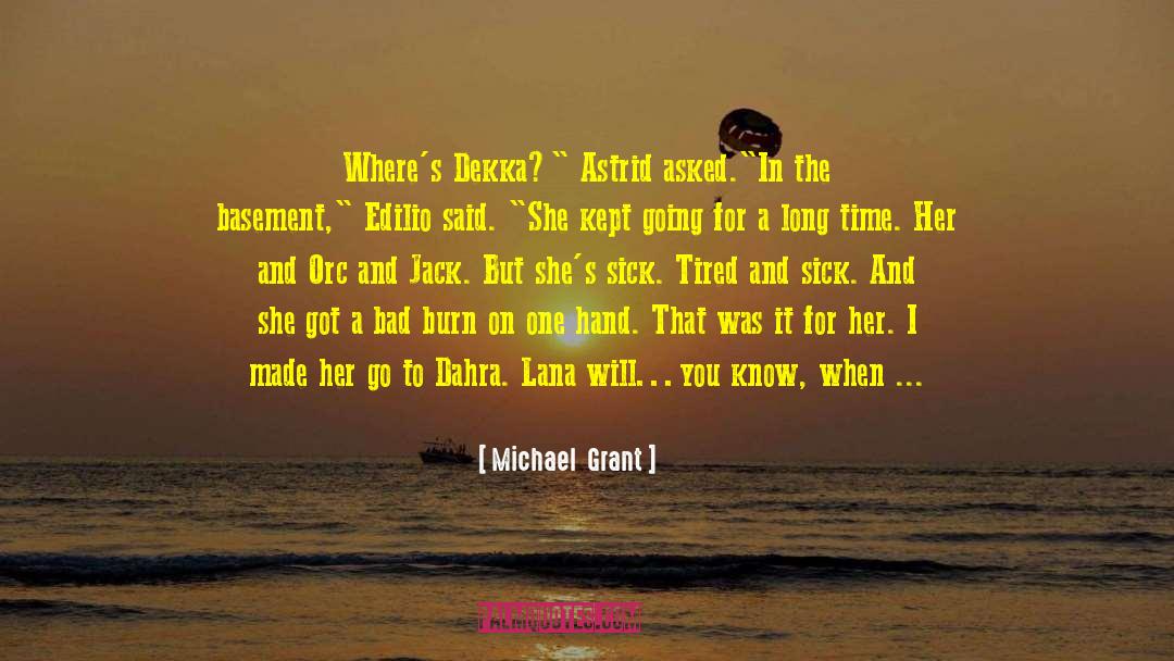 Lana Arwen Larar quotes by Michael  Grant