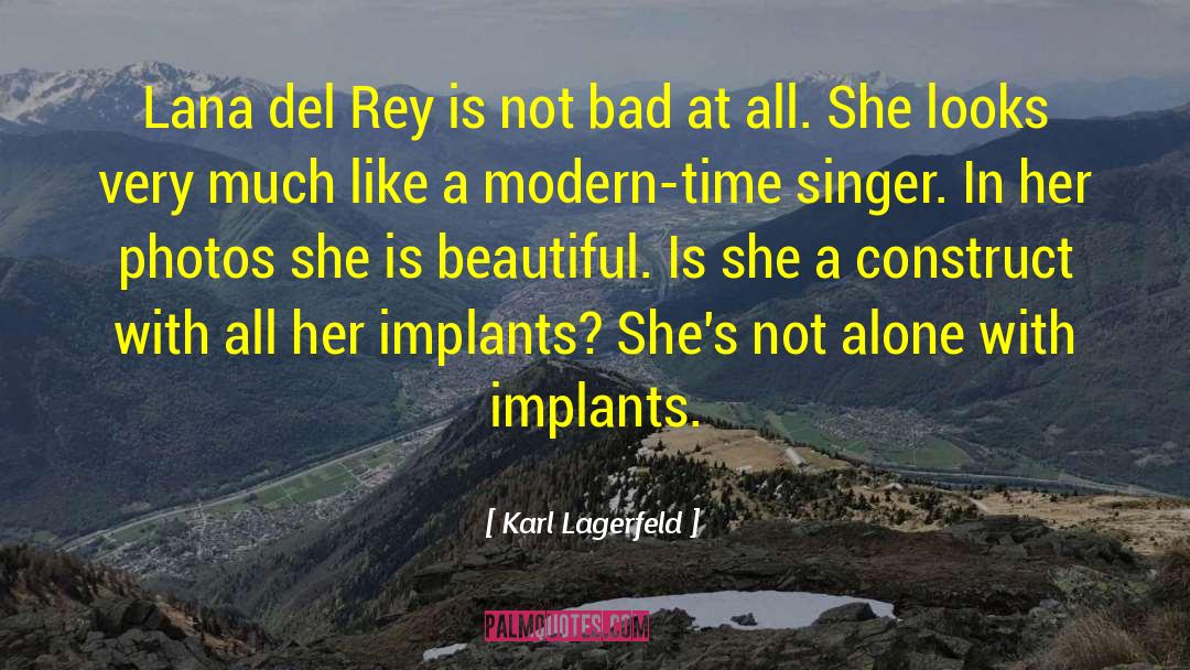 Lana Del Rey quotes by Karl Lagerfeld