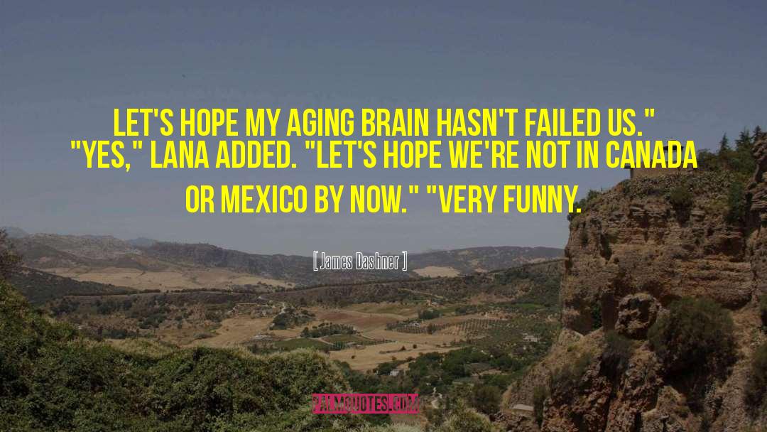 Lana quotes by James Dashner