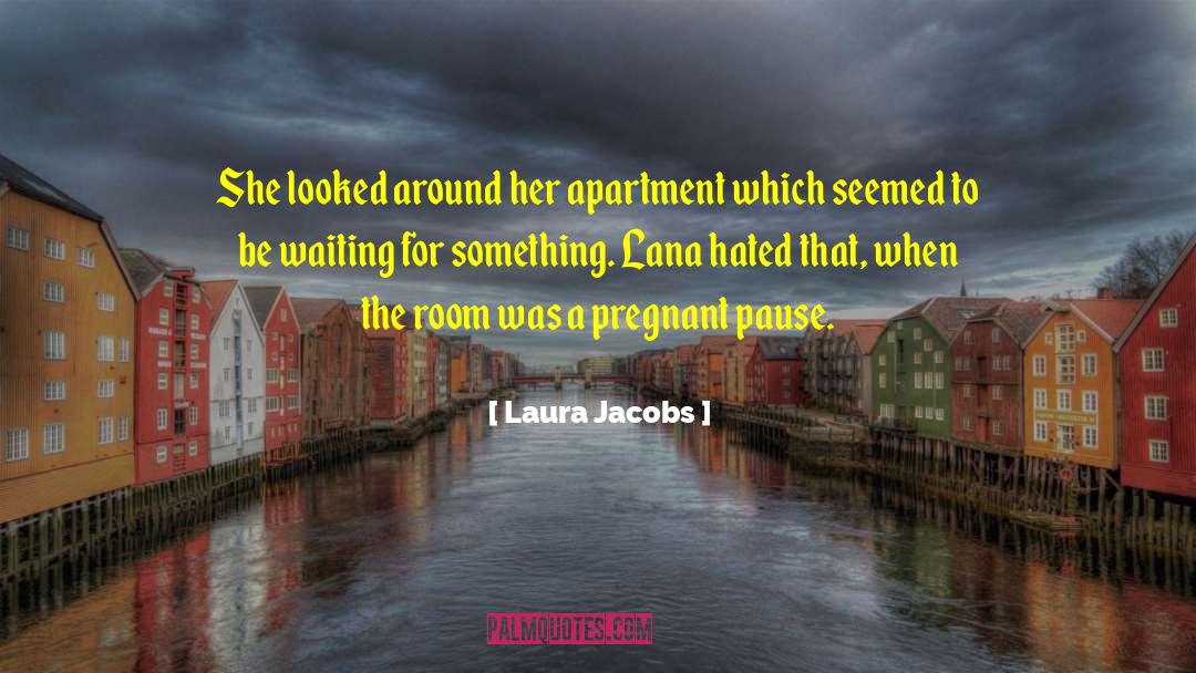 Lana quotes by Laura Jacobs