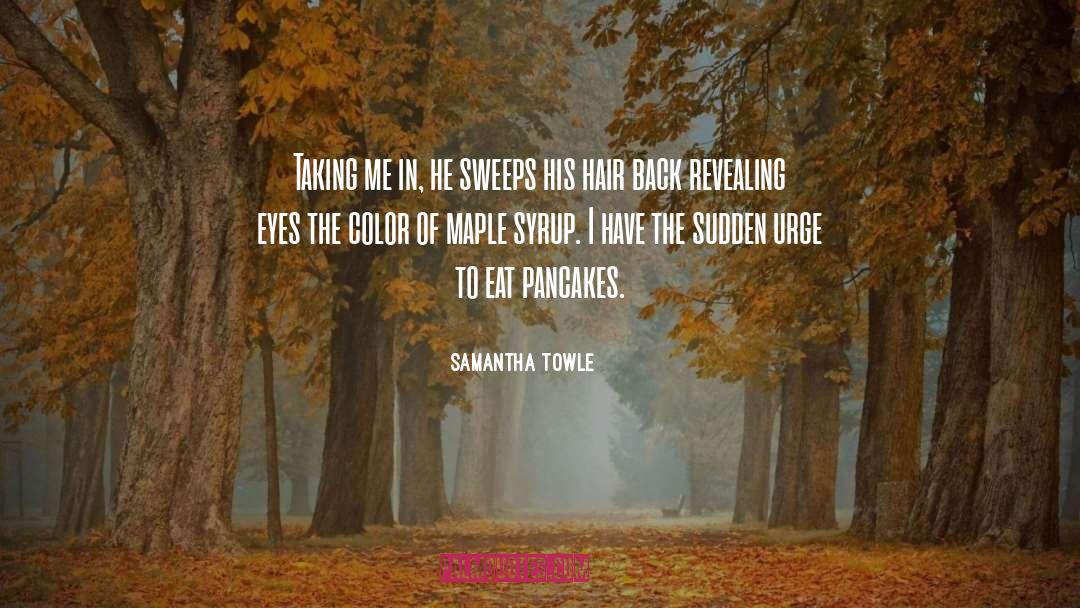 Lanark County Maple Syrup quotes by Samantha Towle