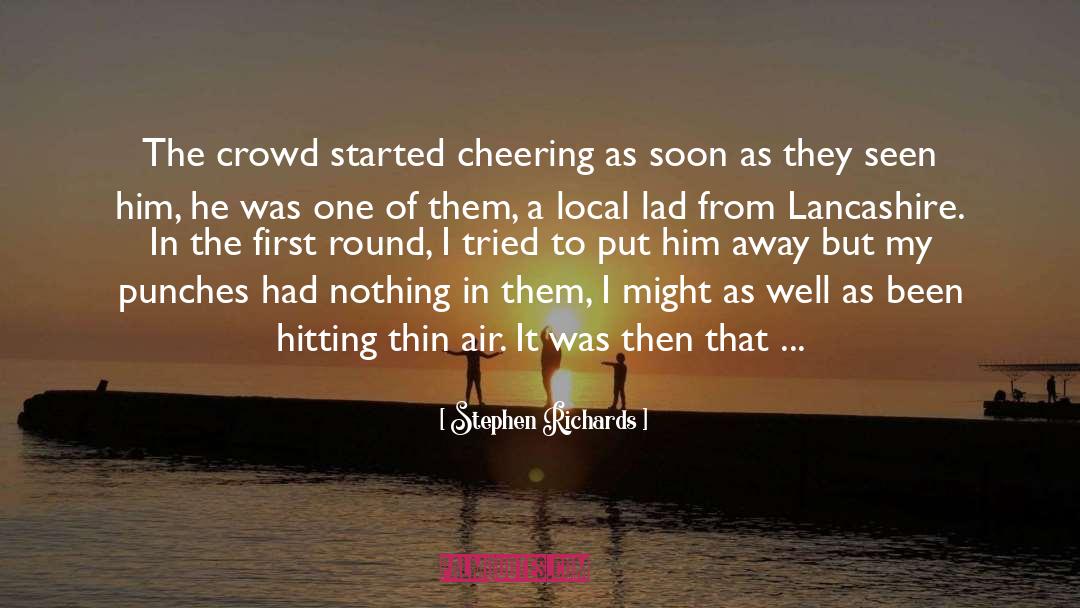 Lancashire quotes by Stephen Richards