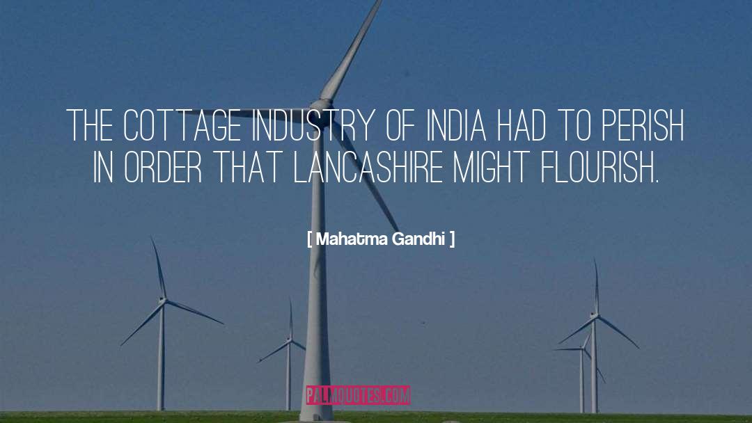 Lancashire quotes by Mahatma Gandhi