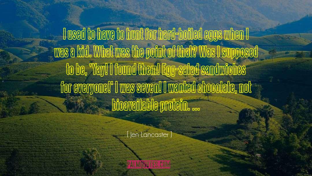 Lancaster quotes by Jen Lancaster