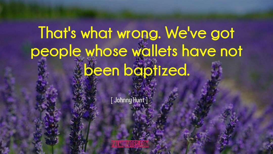 Lancetti Wallets quotes by Johnny Hunt
