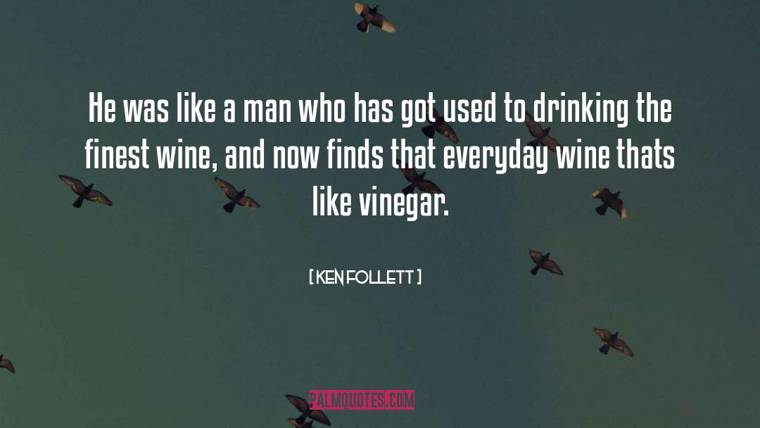 Lancman Wine quotes by Ken Follett