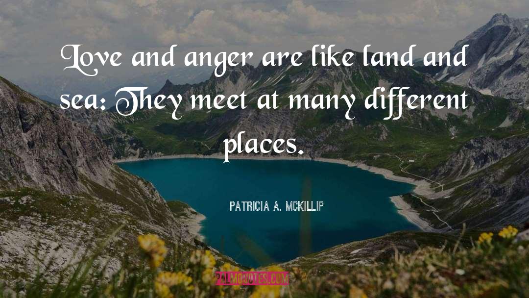 Land And Sea quotes by Patricia A. McKillip