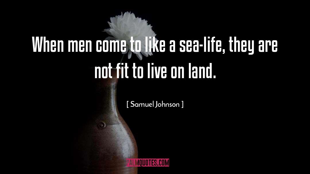 Land And Sea quotes by Samuel Johnson