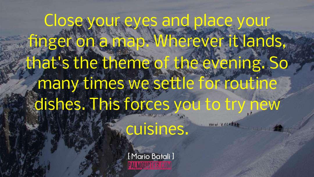 Land And Sky quotes by Mario Batali