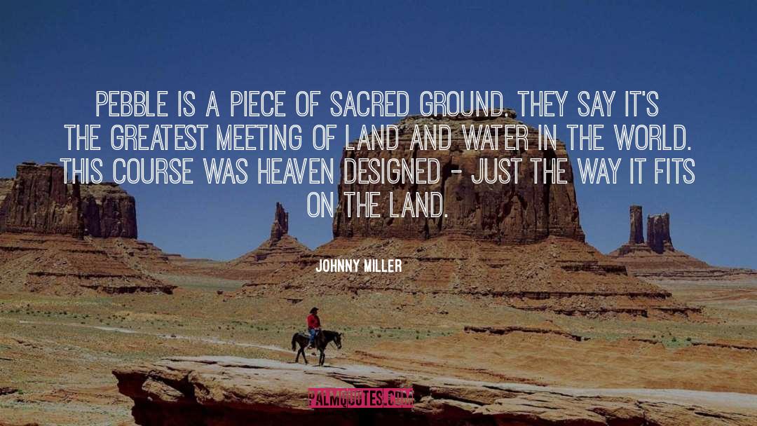 Land And Water quotes by Johnny Miller
