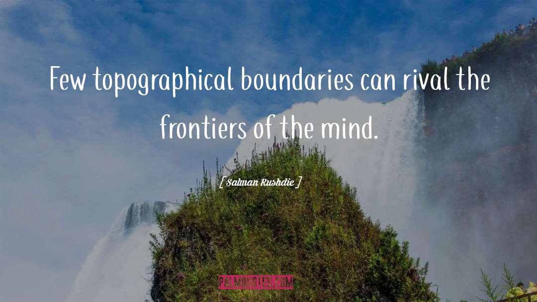 Land Boundaries quotes by Salman Rushdie