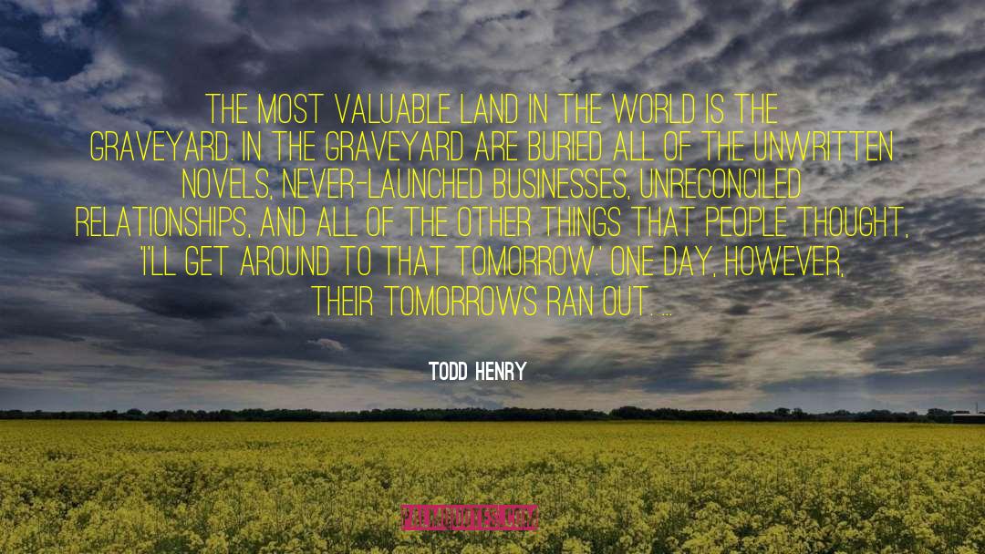 Land In quotes by Todd Henry