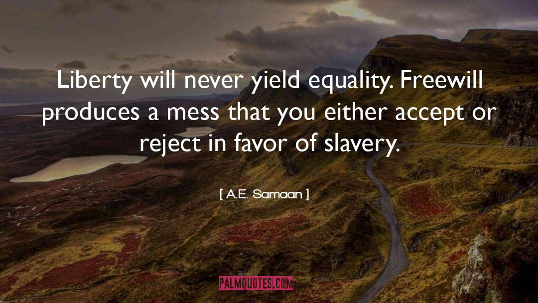 Land Of Liberty quotes by A.E. Samaan