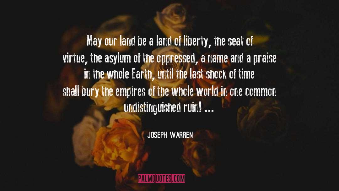 Land Of Liberty quotes by Joseph Warren