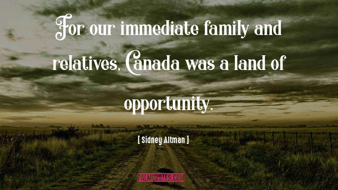 Land Of Opportunity quotes by Sidney Altman