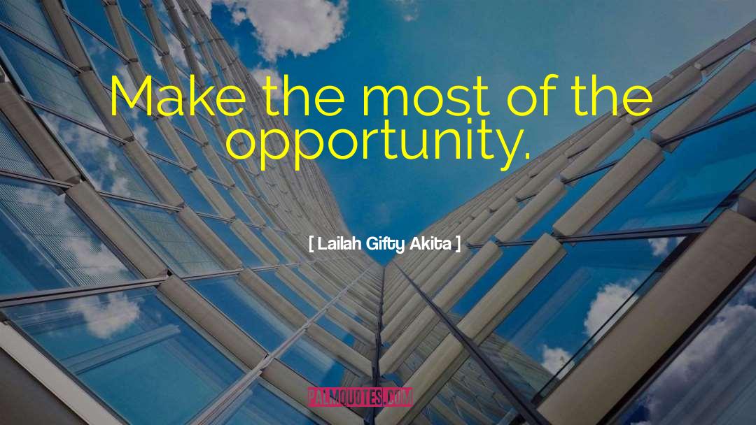 Land Of Opportunity quotes by Lailah Gifty Akita