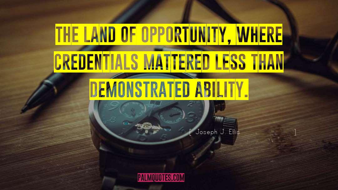 Land Of Opportunity quotes by Joseph J. Ellis