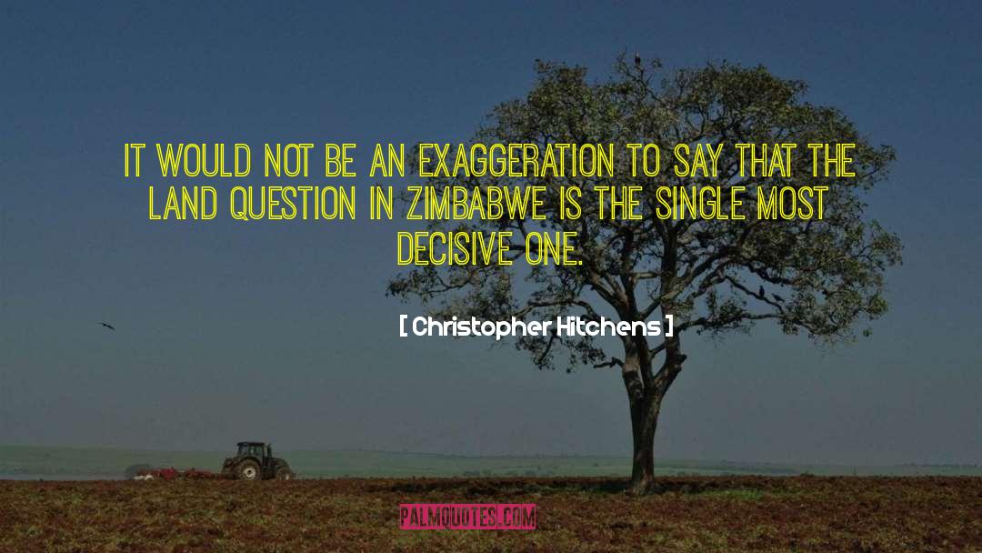 Land Reform In Zimbabwe quotes by Christopher Hitchens