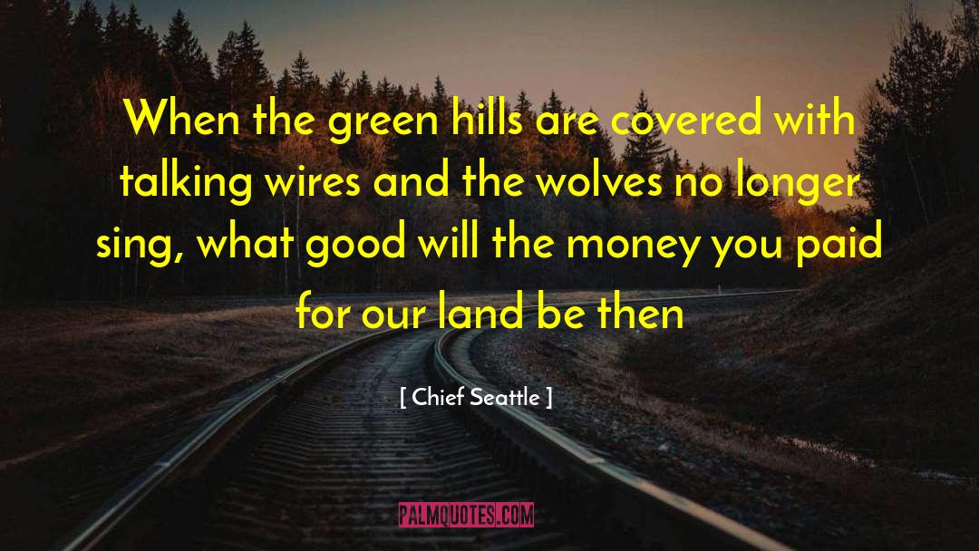 Land Reforms quotes by Chief Seattle