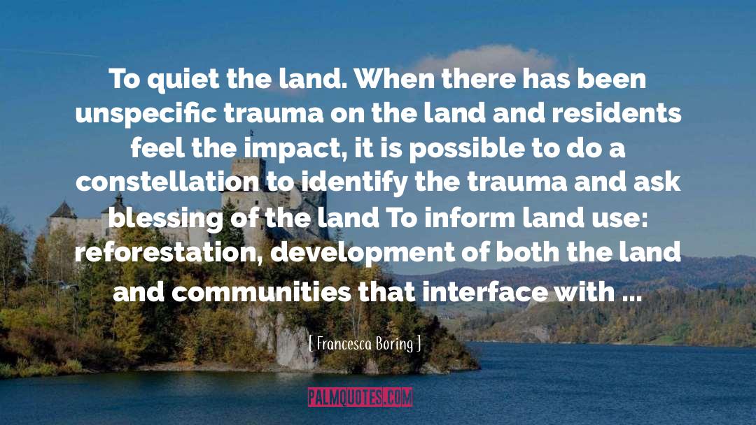 Land Use quotes by Francesca Boring