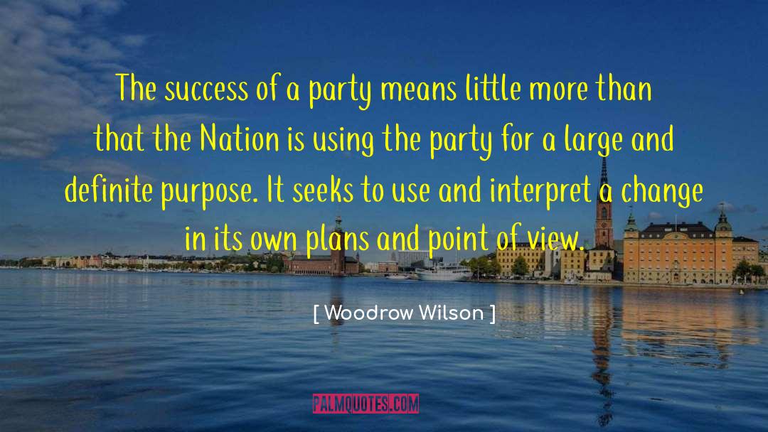 Land Use quotes by Woodrow Wilson