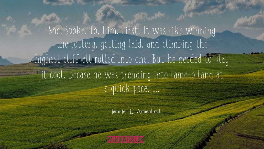 Land Use quotes by Jennifer L. Armentrout