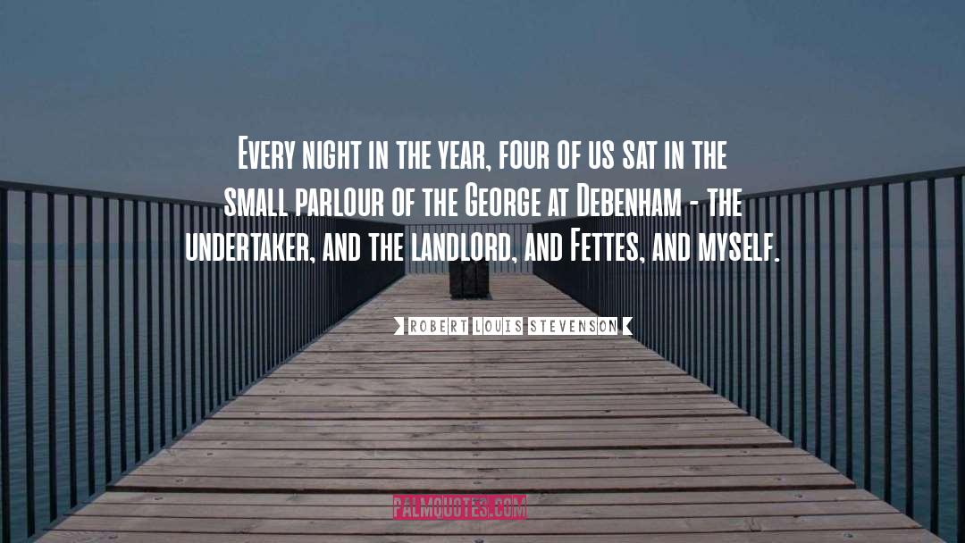 Landlord And Tenant quotes by Robert Louis Stevenson