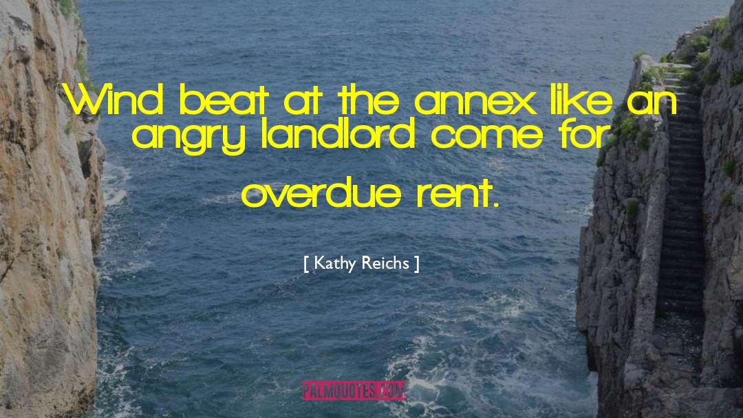 Landlord quotes by Kathy Reichs