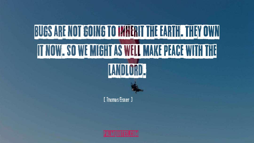 Landlord quotes by Thomas Eisner