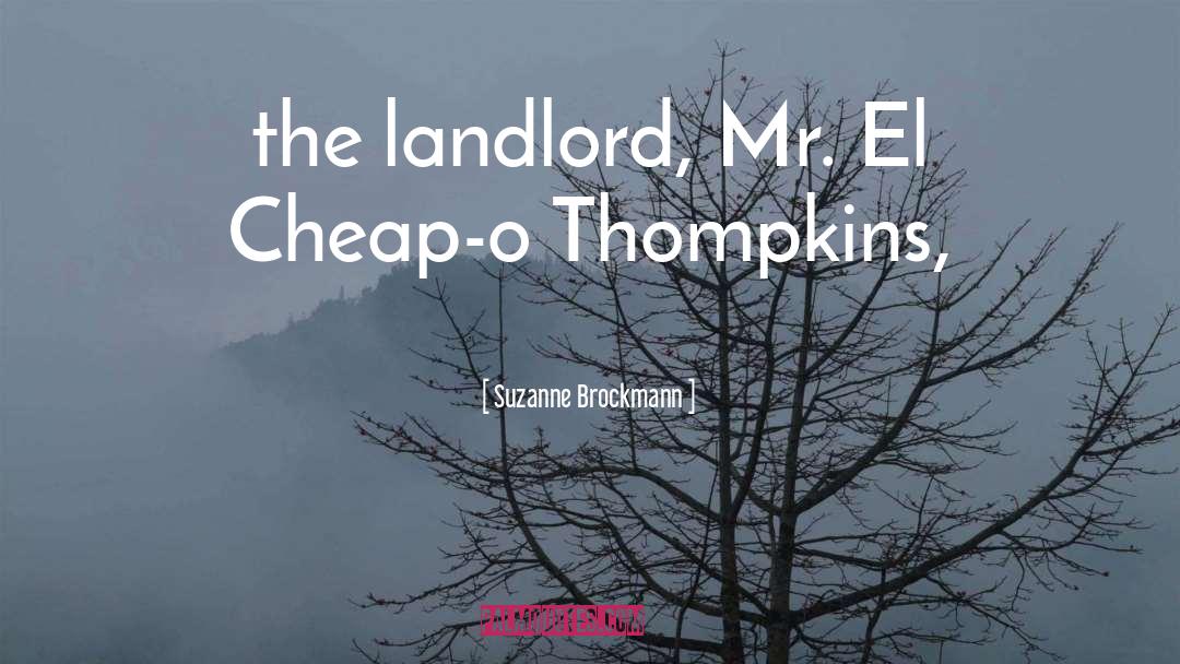 Landlord quotes by Suzanne Brockmann
