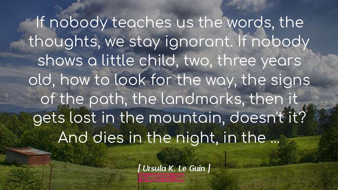 Landmarks quotes by Ursula K. Le Guin