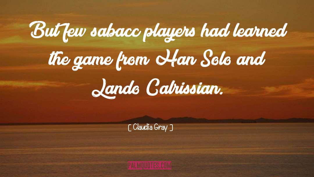 Lando Calrissian quotes by Claudia Gray