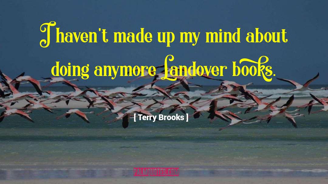 Landover quotes by Terry Brooks