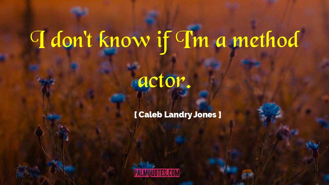 Landry quotes by Caleb Landry Jones