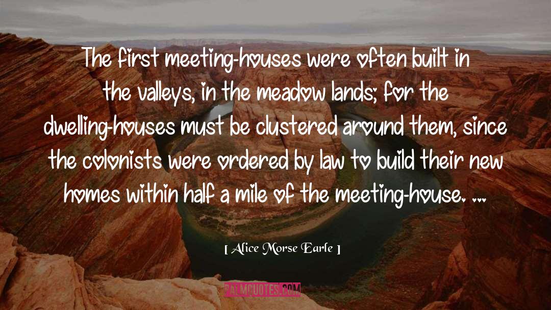 Lands quotes by Alice Morse Earle