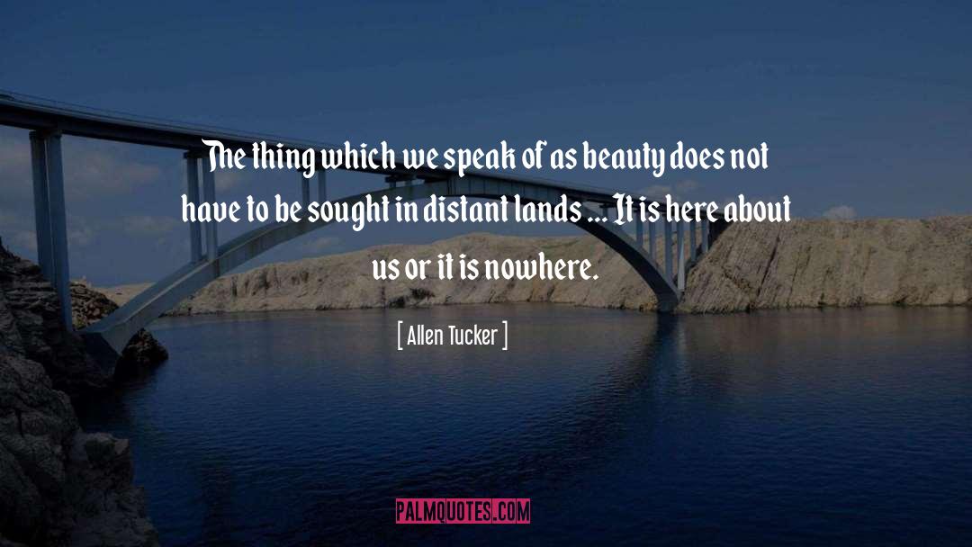 Lands quotes by Allen Tucker