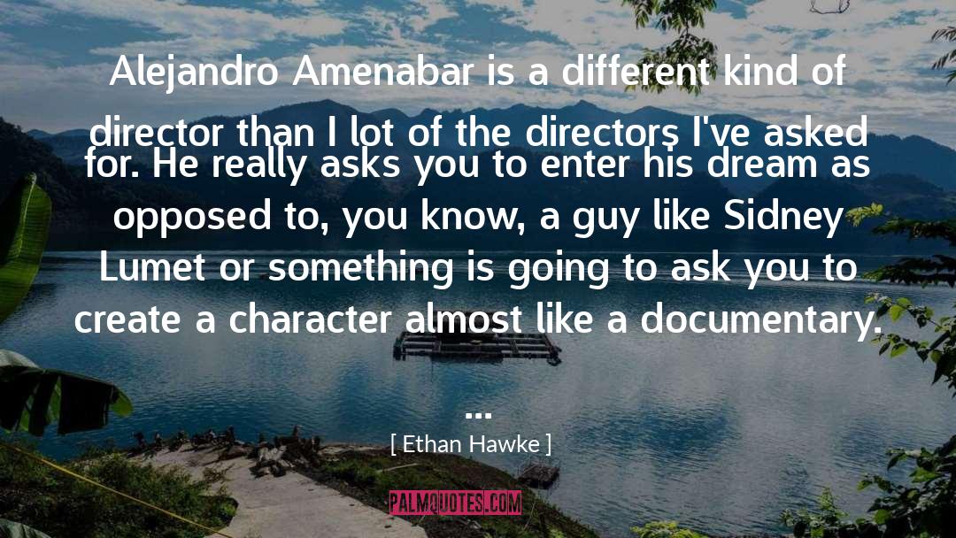 Landscape As Character quotes by Ethan Hawke