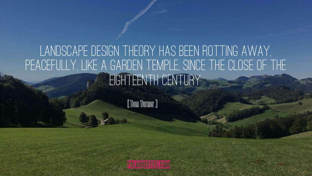 Landscape Design quotes by Tom Turner