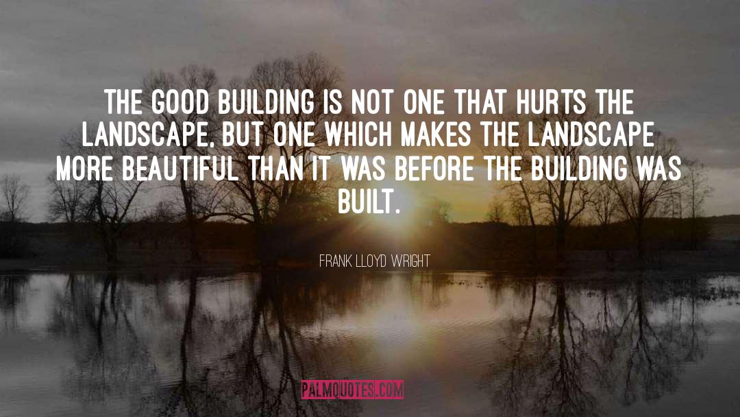 Landscape Mathematician quotes by Frank Lloyd Wright