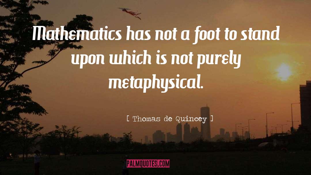 Landscape Mathematics quotes by Thomas De Quincey